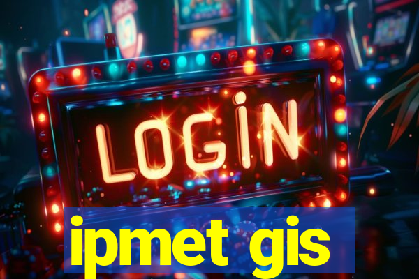 ipmet gis